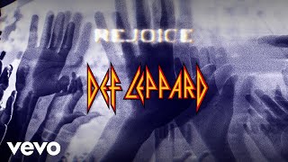 Def Leppard - Rejoice (Lyric Video)