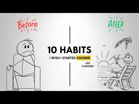 10 Habits That Change My Life. I Wish I Started Sooner.