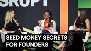 The seed money secrets that every founder has to know | TechCrunch Disrupt 2025