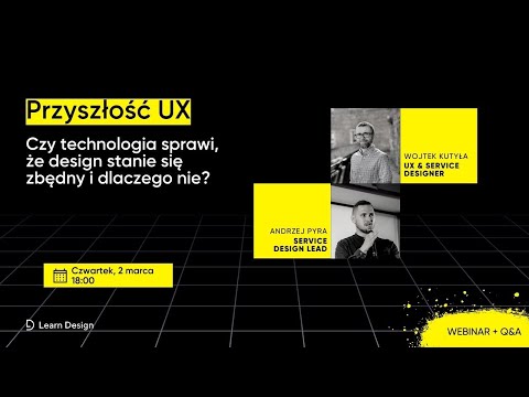 Przyszłość UX - czy technologia sprawi, że design stanie się zbędny i dlaczego nie.