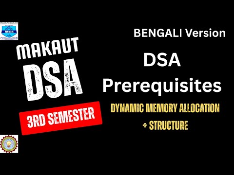 Btech 3rd sem DSA prerequisite - Dynamic memory allocation & Structure | In Bengali  #makautsemester