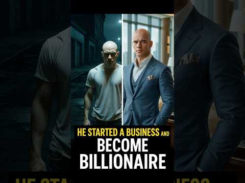 He Became a Billionaire  #shorts  #motivation #money #sucess