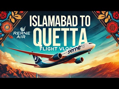 ISLAMABAD TO QUETTA FLIGHT VLOG