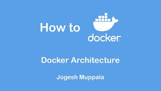 Docker Architecture (Docker Concepts)