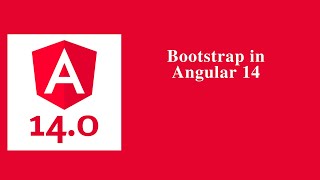Bootstrap in Angular 14 - Angular 14